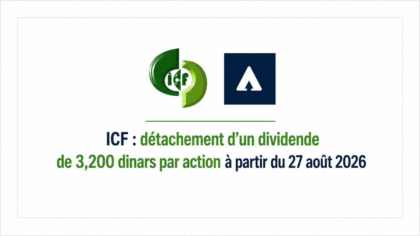 ICF : détachement d’un dividende de 3,200 dinars par action à partir du 27 août 2026