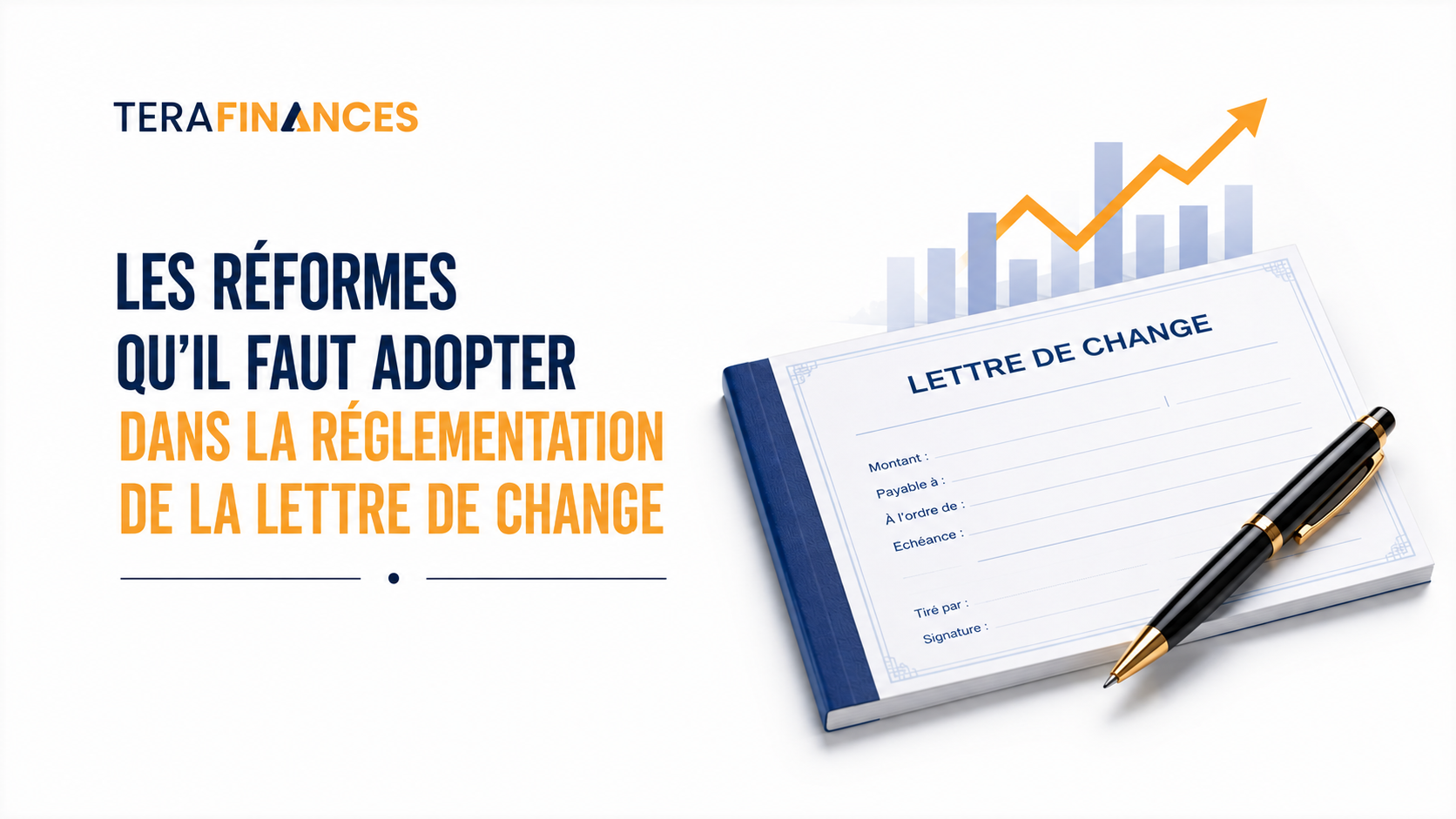 Moderniser la réglementation de la lettre de change : cinq réformes prioritaires